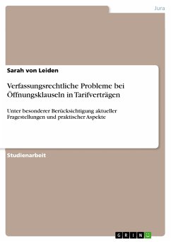 Verfassungsrechtliche Probleme bei Öffnungsklauseln in Tarifverträgen (eBook, PDF) - von Leiden, Sarah