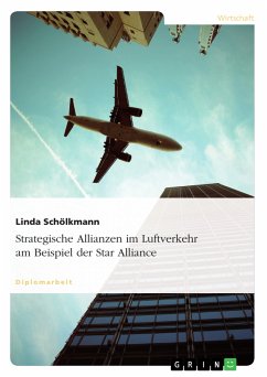 Strategische Allianzen im Luftverkehr - Dargestellt am Beispiel der Star Alliance (eBook, PDF)
