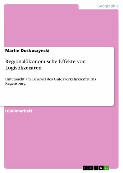 Regionalökonomische Effekte von Logistikzentren (eBook, PDF) - Doskoczynski, Martin
