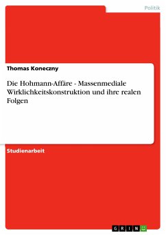 Die Hohmann-Affäre - Massenmediale Wirklichkeitskonstruktion und ihre realen Folgen (eBook, PDF) - Koneczny, Thomas