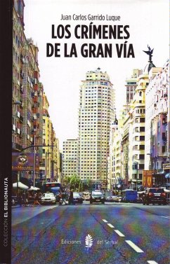 Los crímenes de la Gran Vía - Garrido Luque, Juan Carlos