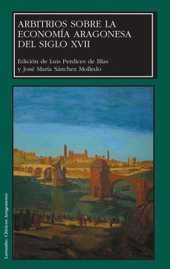 Arbitrios sobre la economía aragonesa del siglo XVII - Sánchez Molledo, José María