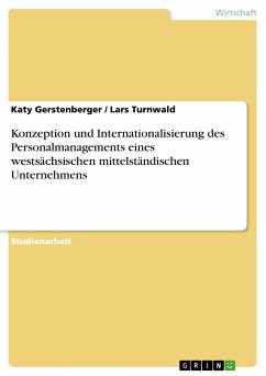 Konzeption und Internationalisierung des Personalmanagements eines westsächsischen mittelständischen Unternehmens (eBook, PDF)