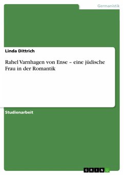 Rahel Varnhagen von Ense - eine jüdische Frau in der Romantik (eBook, PDF) - Dittrich, Linda