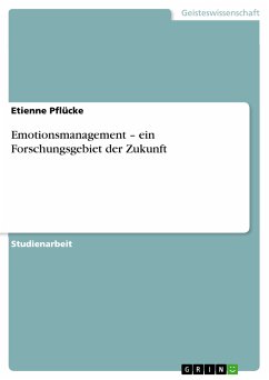 Emotionsmanagement – ein Forschungsgebiet der Zukunft (eBook, PDF) - Pflücke, Etienne