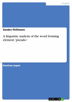 A linguistic analysis of the word forming element 'pseudo-' (eBook, PDF) - Thillmann, Sandra