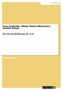 Hochschulbildung als Gut (eBook, PDF) - Vandreike, Sven; Tkalcec-Maturanec, Matija; Siemer, Joschka