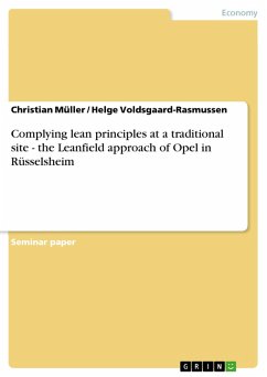 Complying lean principles at a traditional site - the Leanfield approach of Opel in Rüsselsheim (eBook, PDF) - Müller, Christian; Voldsgaard-Rasmussen, Helge