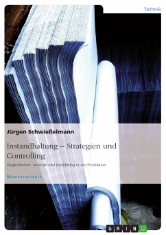 Instandhaltung – Strategiefindung. Möglichkeiten, Auswahl und Einführung an einem Praxisbeispiel (eBook, PDF) - Schwießelmann, Jürgen