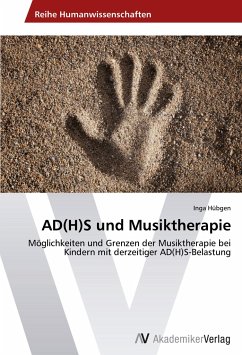 AD(H)S und Musiktherapie - Hübgen, Inga