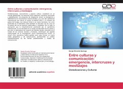Entre culturas y comunicación: emergencia, intercruzes y mestizajes - Quiroga, Sergio Ricardo