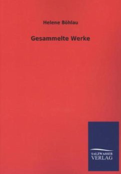 Gesammelte Werke - Böhlau, Helene