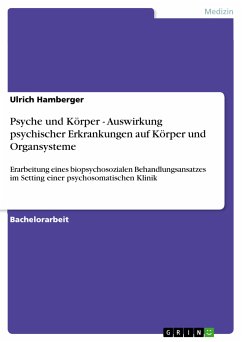 Psyche und Körper - Auswirkung psychischer Erkrankungen auf Körper und Organsysteme (eBook, PDF) - Hamberger, Ulrich