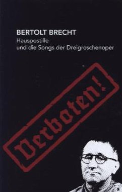 Hauspostille und die Songs der Dreigroschenoper - Verboten! - Brecht, Bertolt