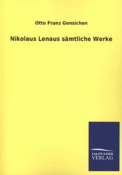 Nikolaus Lenaus sämtliche Werke - Gensichen, Otto Franz