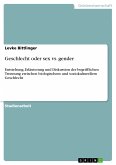 Geschlecht oder sex vs. gender (eBook, PDF)