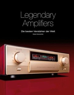 Legendary Amplifiers: Die besten Verstärker der Welt - Glückshöfer, Robert