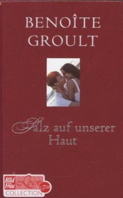 Salz auf unserer Haut - Groult, Benoîte