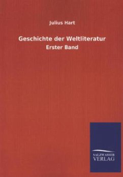 Geschichte der Weltliteratur - Hart, Julius