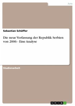 Die neue Verfassung der Republik Serbien von 2006 - Eine Analyse (eBook, PDF)