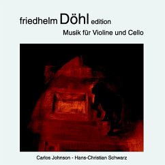 Friedhelm Döhl Ed.Vol.17-Musik Für Violine - Johnson,Carlos/Schwarz,Hans-Christian