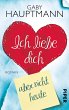 Ich liebe dich, aber heute nicht... - Bild 1
