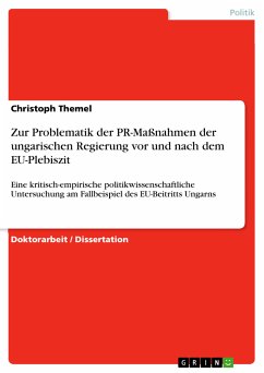 Zur Problematik der PR-Maßnahmen der ungarischen Regierung vor und nach dem EU-Plebiszit (eBook, PDF)