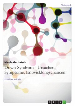 Down-Syndrom - Ursachen, Symptome, Entwicklungschancen (eBook, ePUB) - Gerbatsch, Nicole