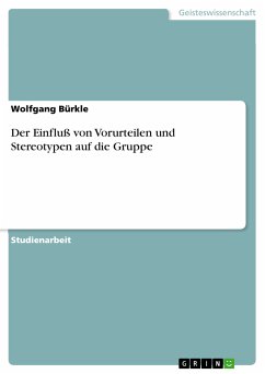 Der Einfluß von Vorurteilen und Stereotypen auf die Gruppe (eBook, PDF) - Bürkle, Wolfgang