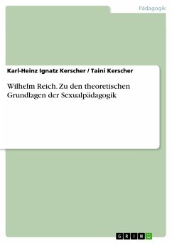 Wilhelm Reich. Zu den theoretischen Grundlagen der Sexualpädagogik (eBook, PDF)