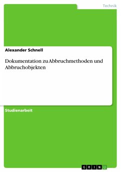 Dokumentation zu Abbruchmethoden und Abbruchobjekten (eBook, PDF) - Schnell, Alexander