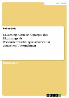 E-Learning: Aktuelle Konzepte des E-Learnings als Personalentwicklungsinstrument in deutschen Unternehmen (eBook, PDF)