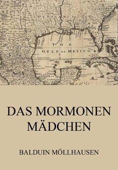 Das Mormonenmädchen (eBook, ePUB) - Möllhausen, Balduin