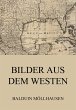 Bilder aus dem Westen (eBook, ePUB) - Bild 1