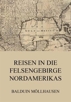 Reisen in die Felsengebirge Nordamerikas (eBook, ePUB) - Möllhausen, Balduin