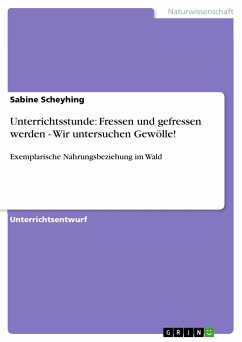Unterrichtsstunde: Fressen und gefressen werden - Wir untersuchen Gewölle! (eBook, PDF) - Scheyhing, Sabine