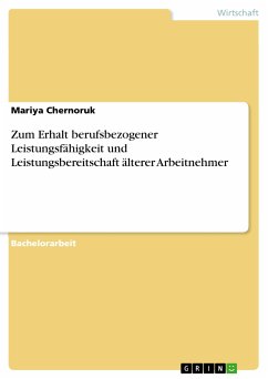 Zum Erhalt berufsbezogener Leistungsfähigkeit und Leistungsbereitschaft älterer Arbeitnehmer (eBook, PDF) - Chernoruk, Mariya