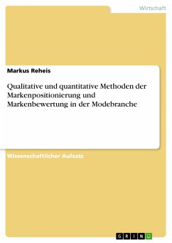 Qualitative und quantitative Methoden der Markenpositionierung und Markenbewertung in der Modebranche (eBook, PDF)