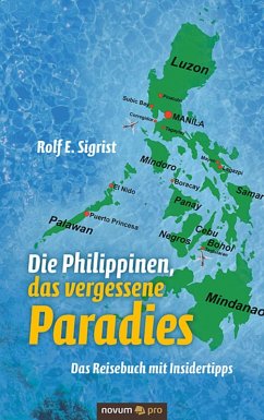 Die Philippinen, das vergessene Paradies (eBook, ePUB) - Sigrist, Rolf E.