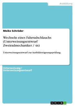 Wechseln eines Fahrradschlauchs (Unterweisungsentwurf Zweiradmechaniker / -in) (eBook, PDF) - Schröder, Meike