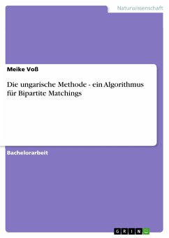 Die ungarische Methode - ein Algorithmus für Bipartite Matchings (eBook, PDF) - Voß, Meike