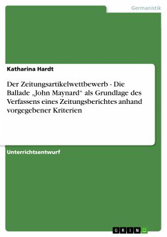 Der Zeitungsartikelwettbewerb - Die Ballade „John Maynard“ als Grundlage des Verfassens eines Zeitungsberichtes anhand vorgegebener Kriterien (eBook, PDF) - Hardt, Katharina