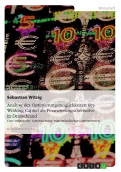 Analyse der Optimierungsmöglichkeiten des Working Capital als Finanzierungsalternative in Deutschland (eBook, ePUB) - Witzig, Sebastian