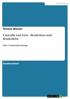 Caracalla und Geta - Bruderhass statt Bruderliebe (eBook, PDF)