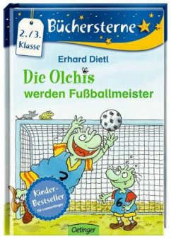 Die Olchis werden Fußballmeister / Die Olchis Büchersterne 3. Klasse Bd.3 - Dietl, Erhard