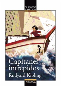 Capitanes intrépidos - Kipling, Rudyard; Clariana, Anna