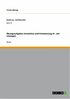 Übungsaufgaben Investition und Finanzierung III - mit Lösungen (eBook, PDF) - Montag, Torsten
