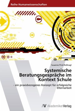 Systemische Beratungsgespräche im Kontext Schule - Pind-Roßnagl, Susanne