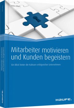 Mitarbeiter motivieren und Kunden begeistern - Blum, Petra