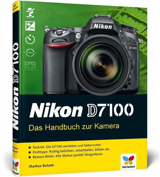 Nikon D7100 von Markus Botzek portofrei bei bücher.de bestellen